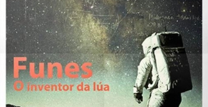 Proxección: “Funes, o inventor da lúa”.
