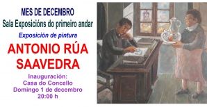Exposición de pintura Antonio Rúa Saavedra.